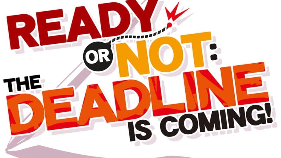 Ready or Not: The Deadline is Coming! artwork 1