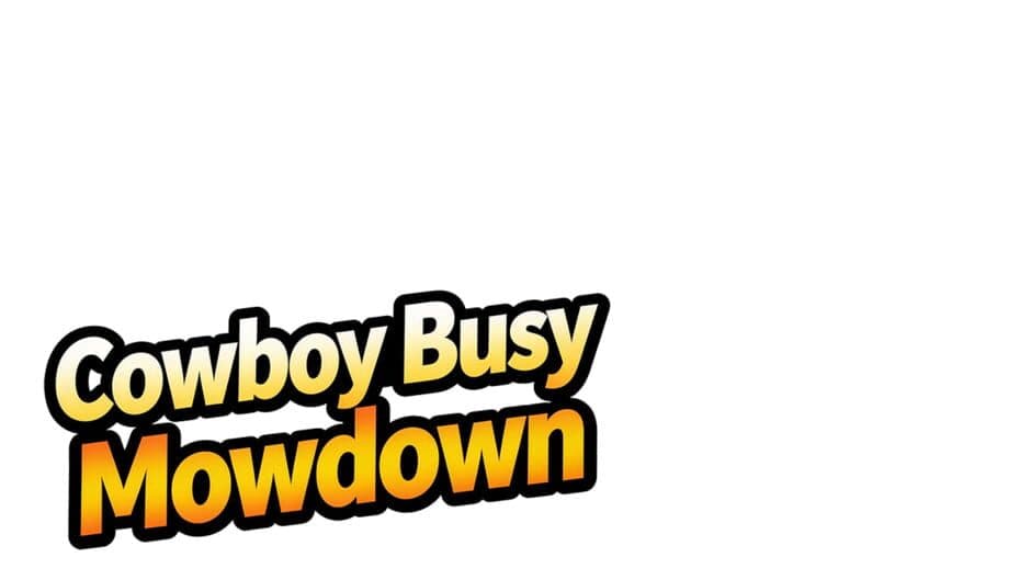 Cowboy Busy: Mowdown artwork 2