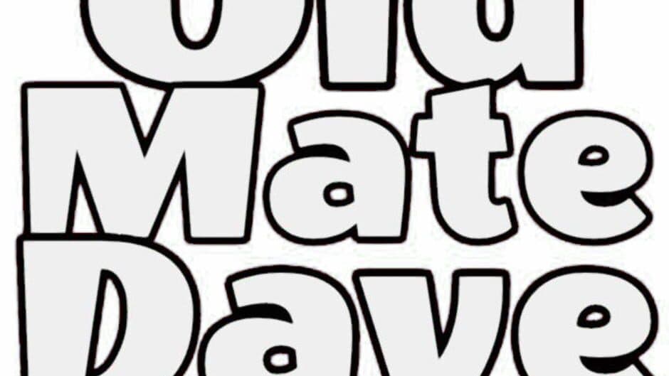 Old Mate Dave artwork 2