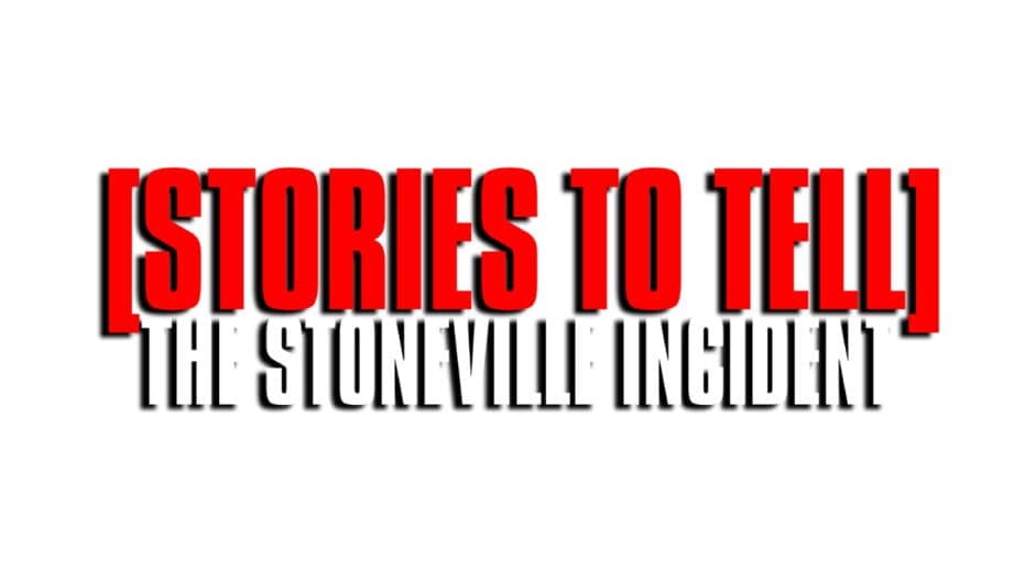 [Stories to Tell]: The Stoneville Incident artwork 2