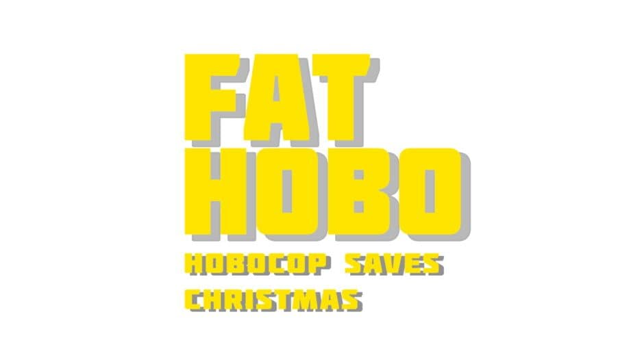 Fat Hobo: Hobocop Saves Christmas artwork 2