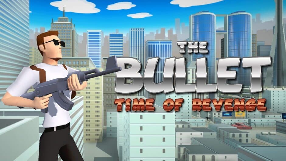The Bullet: Time of Revenge artwork 1