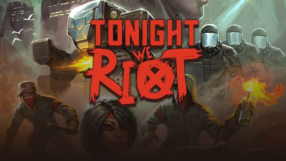 Tonight We Riot artwork 1