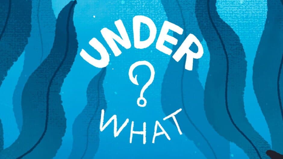 Under What? artwork 1
