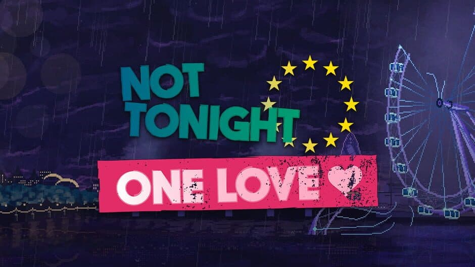 Not Tonight: One Love artwork 1