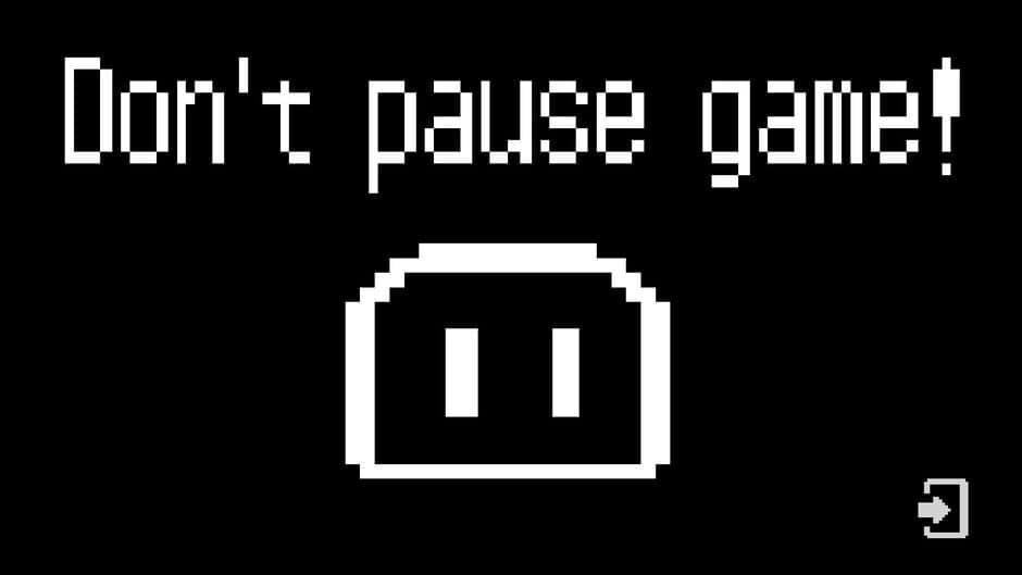 Don't Pause Game! screenshot 4