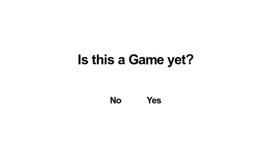 Is this a Game yet? screenshot 1