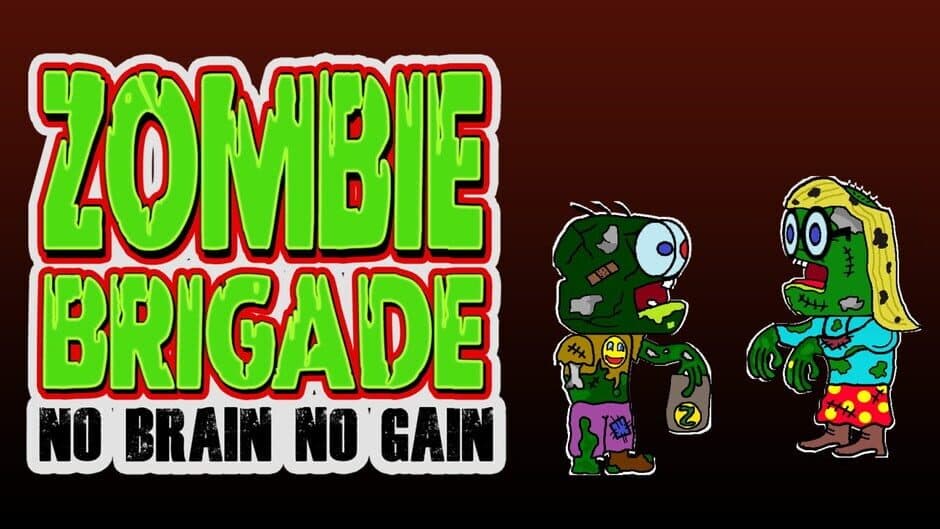 Zombie Brigade: No Brain No Gain artwork 1