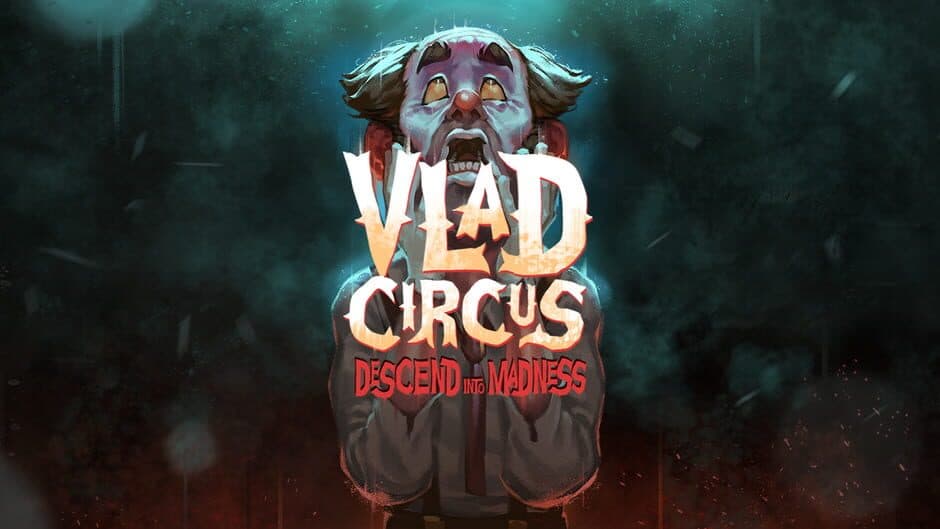 Vlad Circus: Descend Into Madness artwork 1