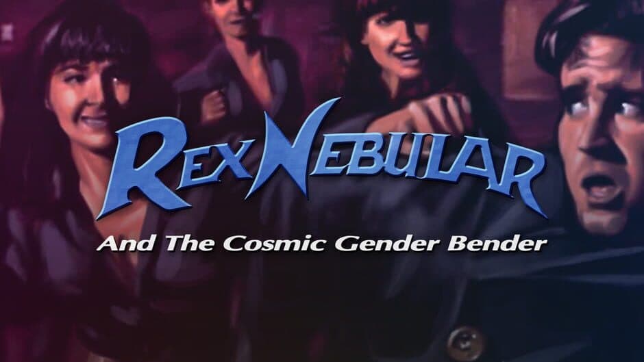 Rex Nebular and the Cosmic Gender Bender artwork 1