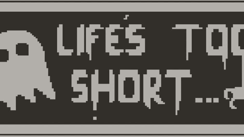 Life's Too Short artwork 1
