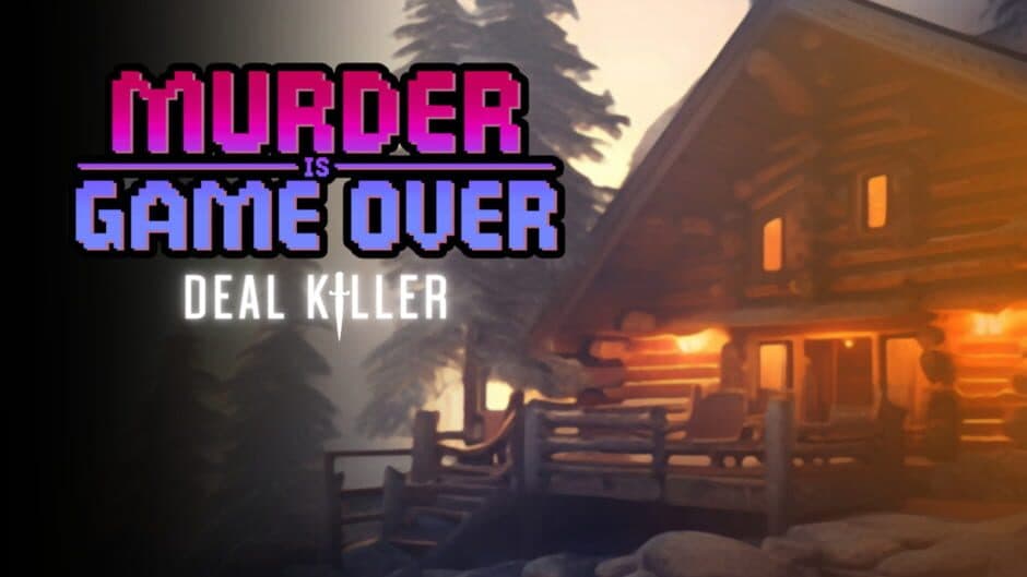 Murder Is Game Over: Deal Killer artwork 1