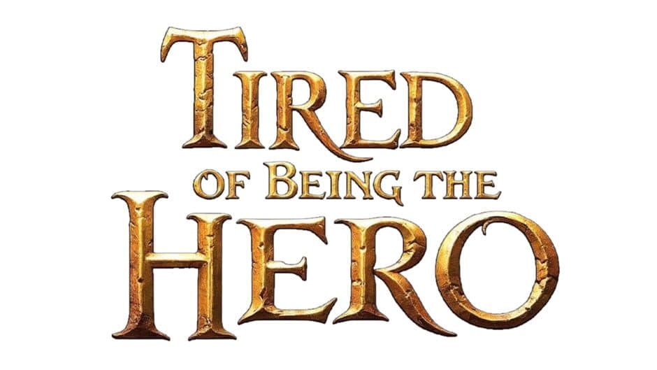 Tired of Being the Hero artwork 1