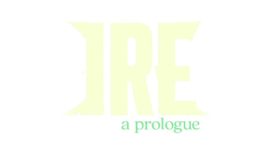 Ire: A Prologue artwork 2