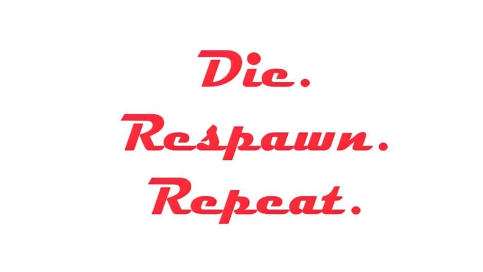 Die. Respawn. Repeat. artwork 2