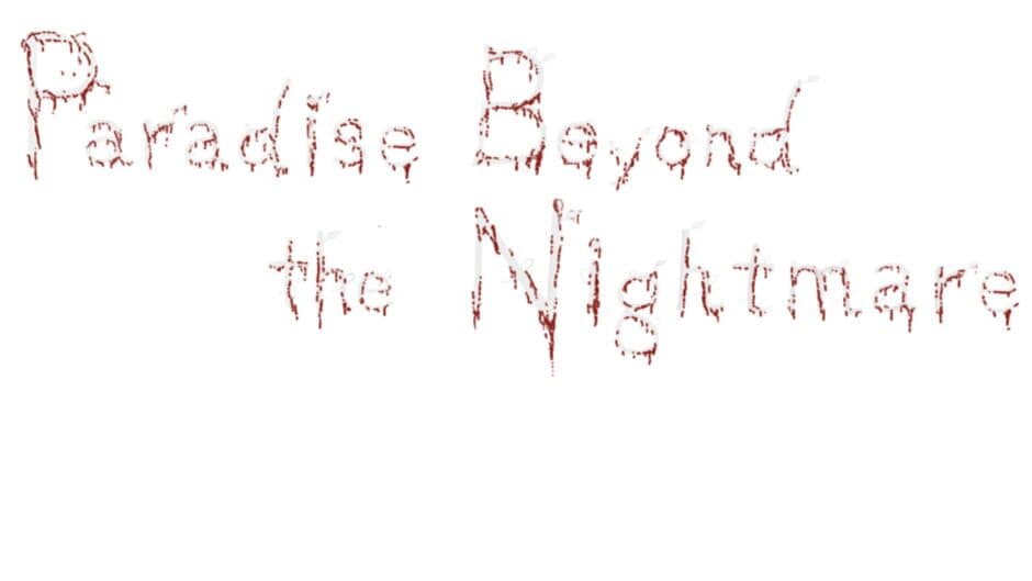 Paradise Beyond the Nightmare artwork 2