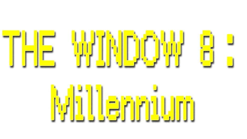 The Window 8: Millennium artwork 2