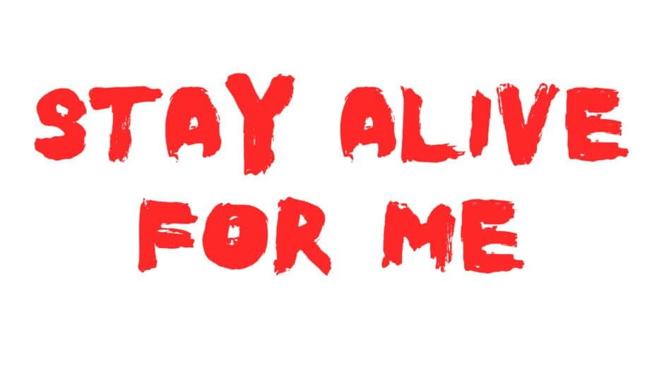 Stay Alive for Me artwork 2