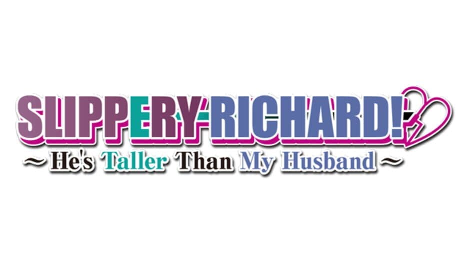 Slippery Richard!: He's Taller Than My Husband artwork 2