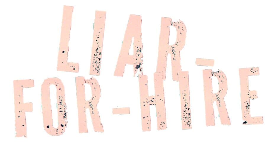 Liar-for-hire artwork 2