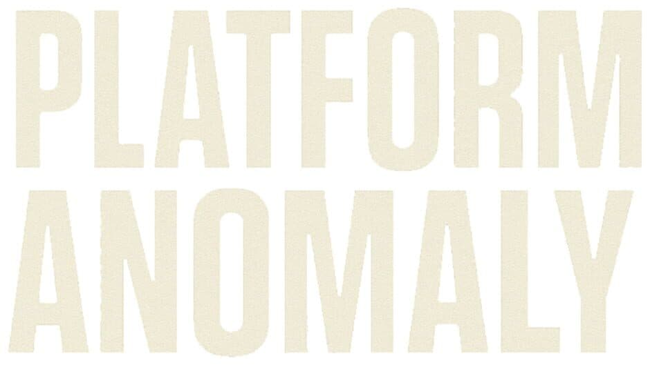Platform Anomaly artwork 2