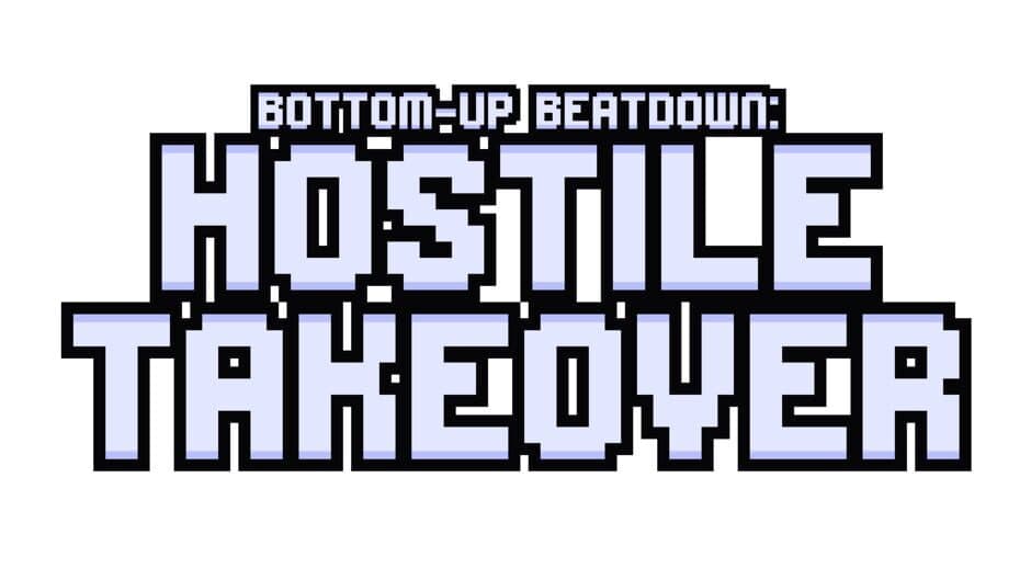 Bottom-up Beatdown: Hostile Takeover artwork 2