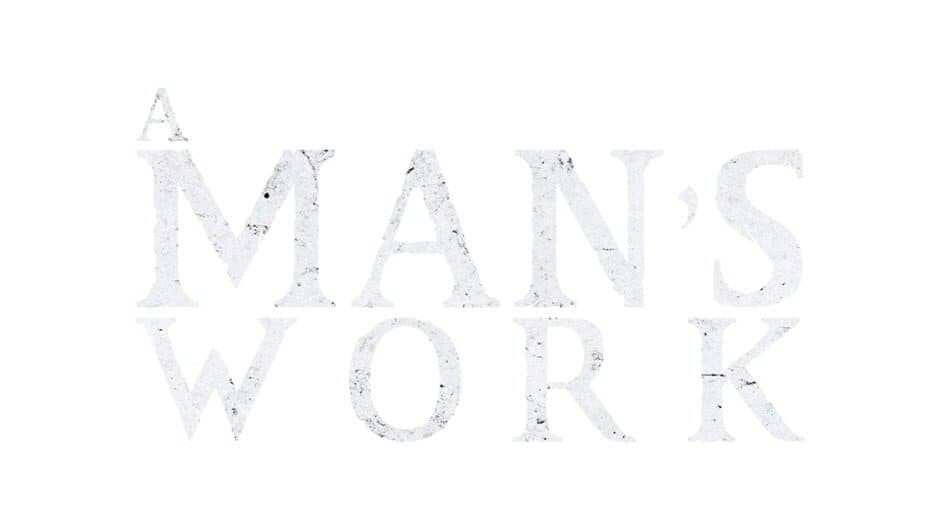 A Man's Work artwork 2