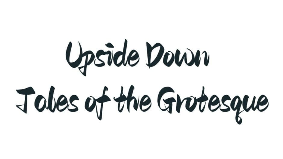 Upside Down Tales of the Grotesque artwork 2