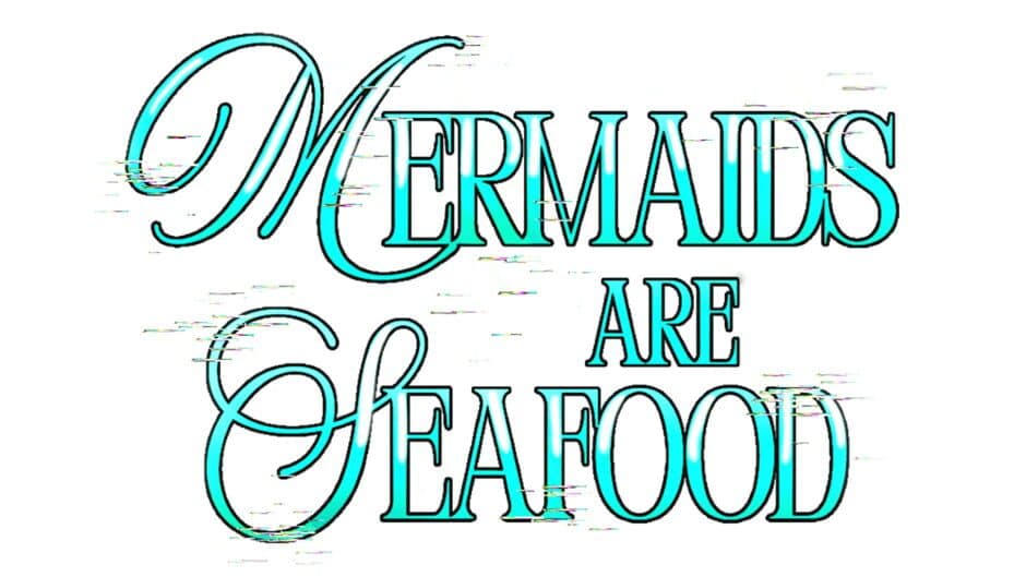 Mermaids Are Seafood artwork 2