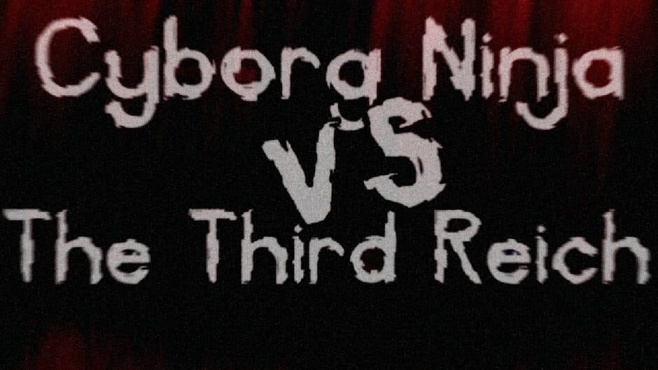 Cyborg Ninja vs. The Third Reich artwork 1