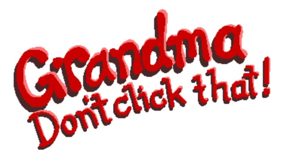 Grandma Don't Click That! artwork 1