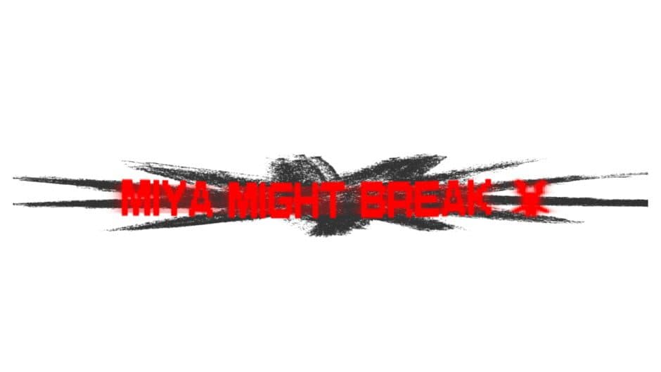 Miya Might Break artwork 2