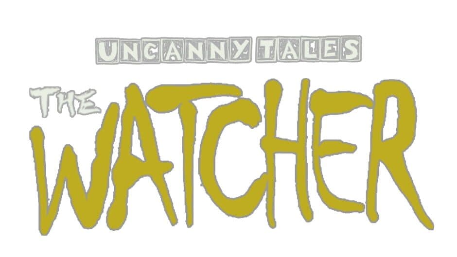 Uncanny Tales: The Watcher artwork 2
