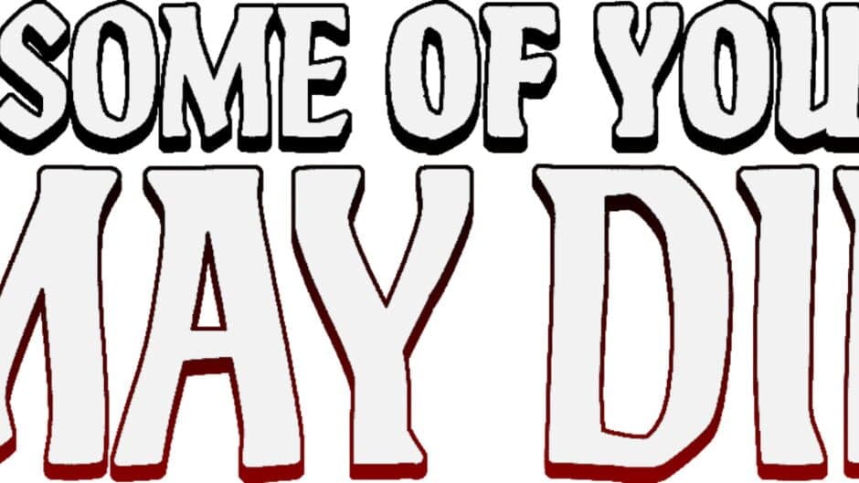 Some of You May Die artwork 2