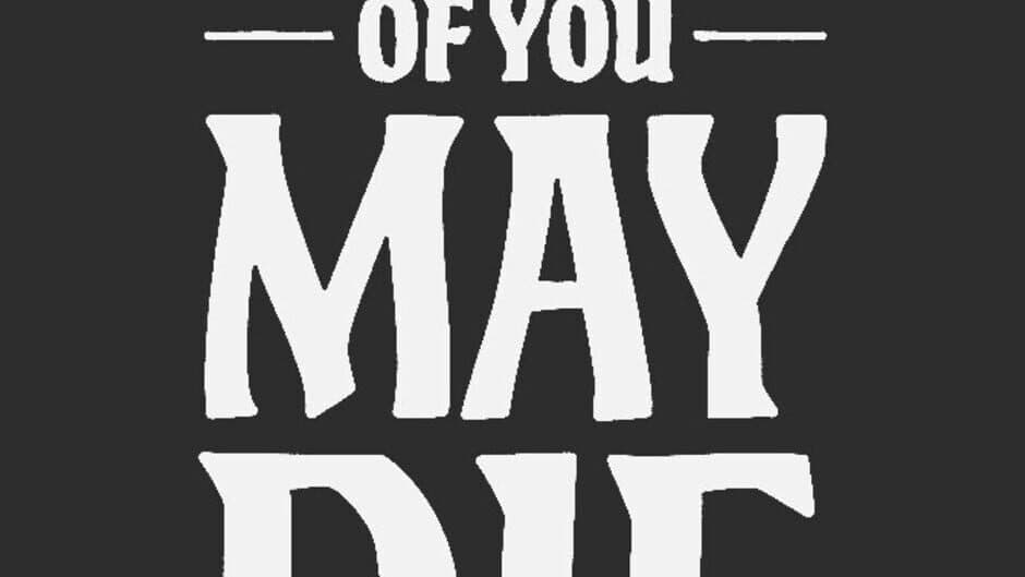 Some of You May Die artwork 4