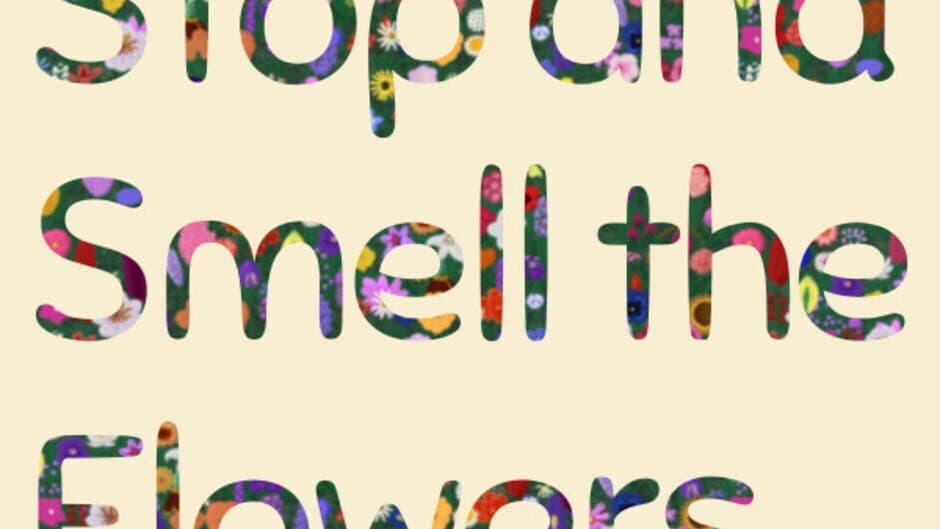 Stop and Smell the Flowers artwork 4