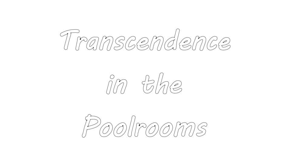 Transcendence in the Poolrooms artwork 2
