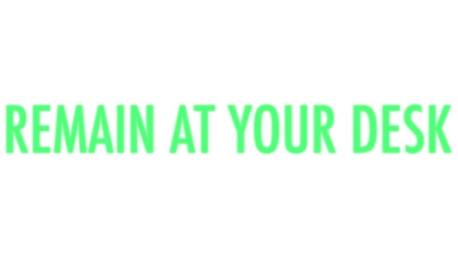 Remain At Your Desk artwork 2