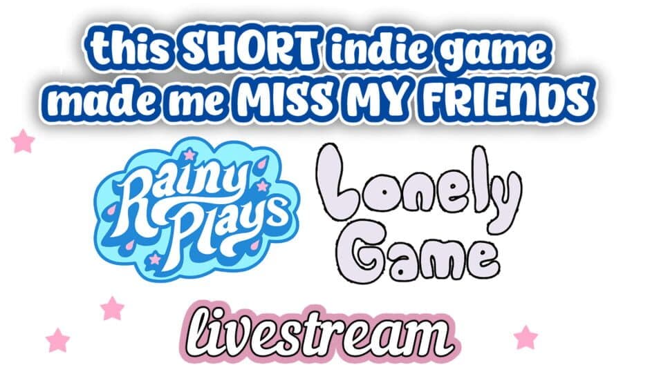 This Short Indie Game Made Me Miss My Friends: Rainy Plays Lonely Game Livestream artwork 2