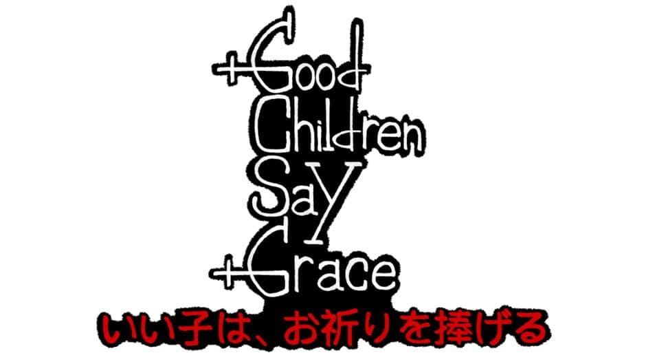 Good Children Say Grace artwork 2