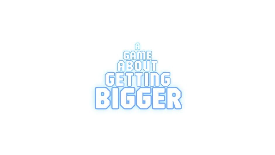 A Game About Getting Bigger artwork 2