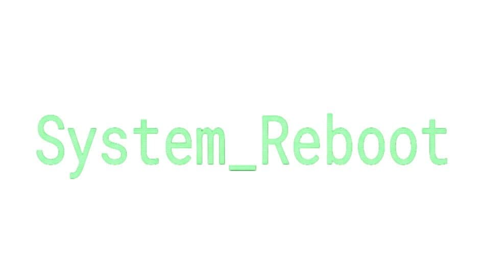 System_Reboot artwork 1