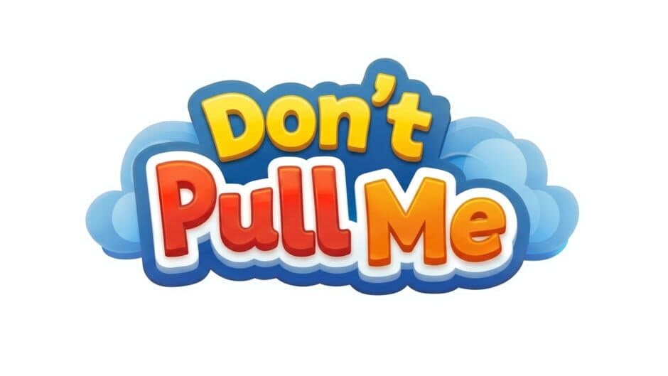 Don’t Pull Me! artwork 2