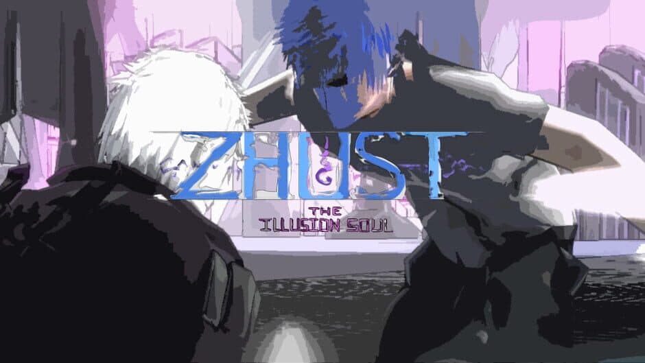 Zhust: The Illusion Soul artwork 1